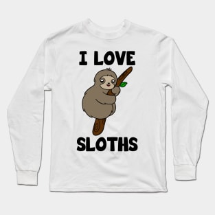 I Love Sloths Long Sleeve T-Shirt